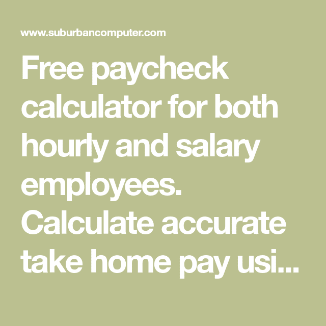 Free paycheck calculator for both hourly and salary employees ...