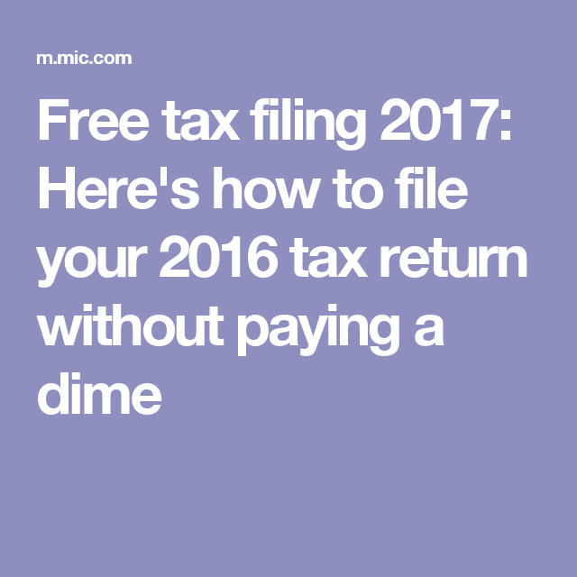 Free tax filing 2017: Here