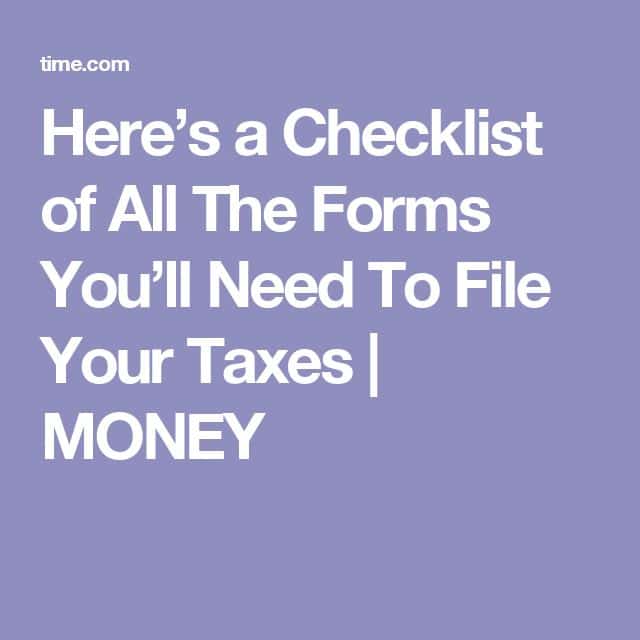 Heres a Checklist of All The Forms Youll Need To File Your Taxes ...