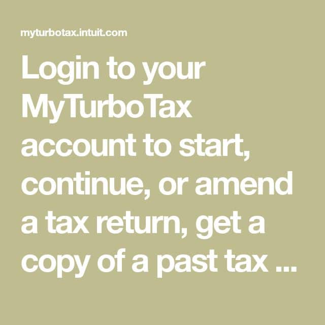 Login to your MyTurboTax account to start, continue, or amend a tax ...