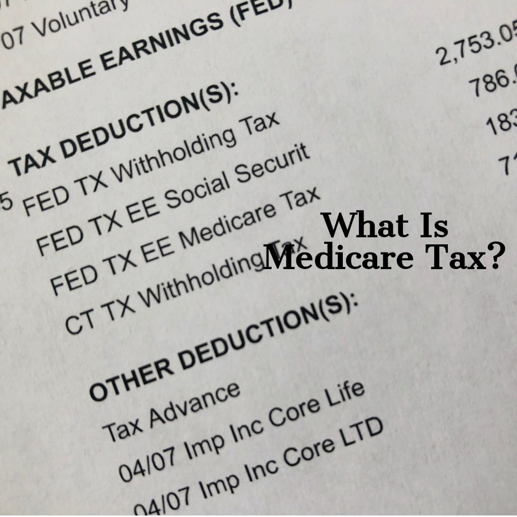 What Is Medicare Tax?